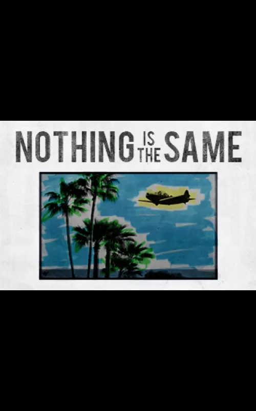 Nothing is the Same